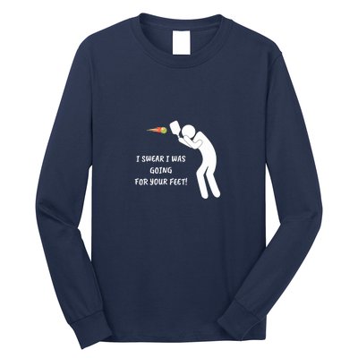 Fun Pickleball, Aiming At Your Feet, Pickleball For Life Long Sleeve Shirt