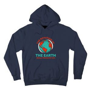 Funny Planet Anniversary Environmental Awareness Earth Day Tall Hoodie