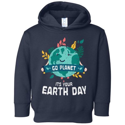 Funny Planet Birthday Go Planet Its Your Earth Day Toddler Hoodie