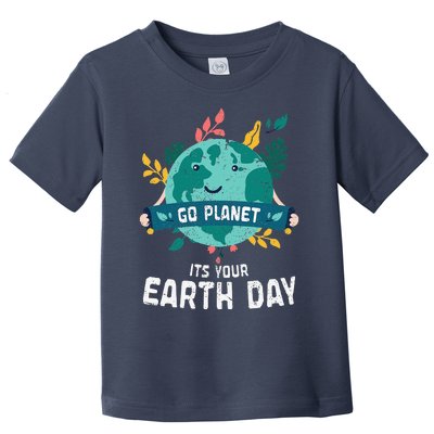 Funny Planet Birthday Go Planet Its Your Earth Day Toddler T-Shirt