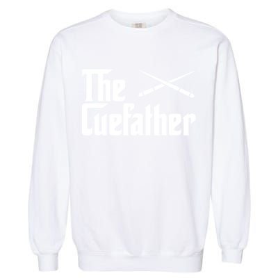 Funny Pool Billiards Player The Cue Father Gift Garment-Dyed Sweatshirt