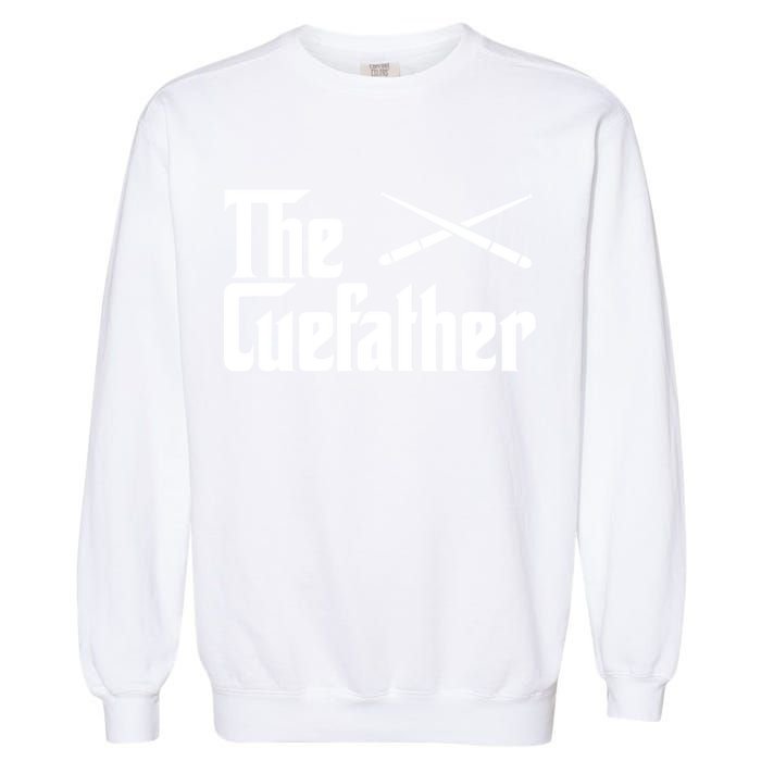 Funny Pool Billiards Player The Cue Father Gift Garment-Dyed Sweatshirt