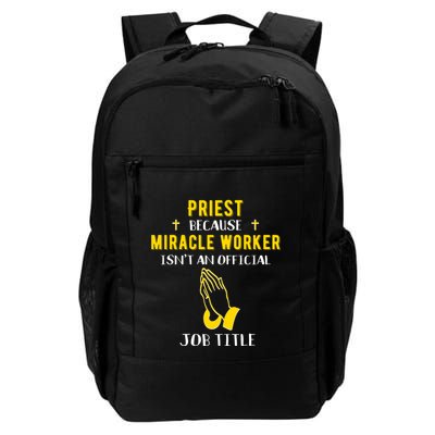 Funny Priest Because Miracle Worker Isn't A Job Title Church Gift Backpack