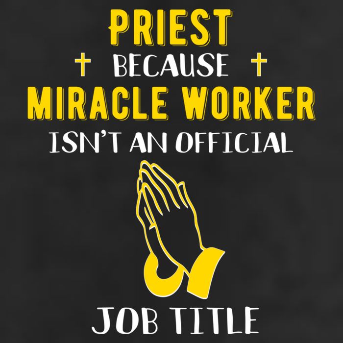 Funny Priest Because Miracle Worker Isn't A Job Title Church Gift Adult Drive Performance Visor