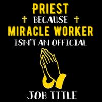 Funny Priest Because Miracle Worker Isn't A Job Title Church Gift Drawstring Bag