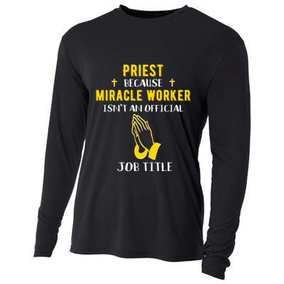 Funny Priest Because Miracle Worker Isn't A Job Title Church Gift Cooling Performance Long Sleeve Crew
