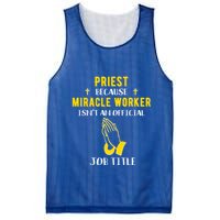 Funny Priest Because Miracle Worker Isn't A Job Title Church Gift Mesh Reversible Basketball Jersey Tank