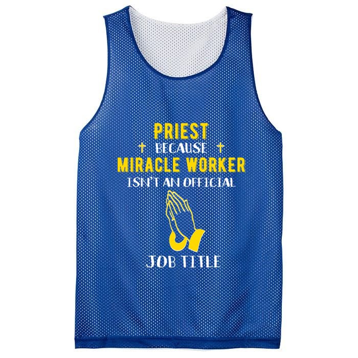 Funny Priest Because Miracle Worker Isn't A Job Title Church Gift Mesh Reversible Basketball Jersey Tank