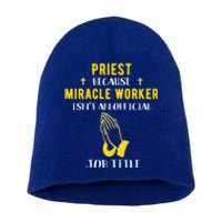 Funny Priest Because Miracle Worker Isn't A Job Title Church Gift Short Acrylic Beanie