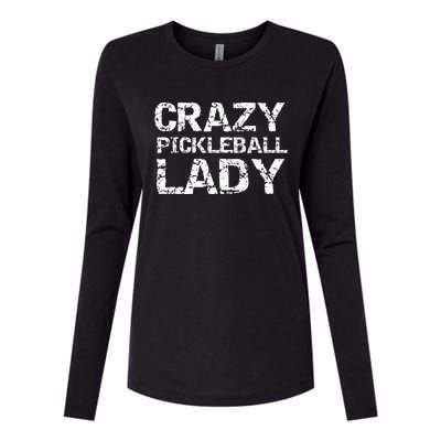 Funny Pickle Ball Quote Fun Crazy Pickleball Lady Gift Womens Cotton Relaxed Long Sleeve T-Shirt