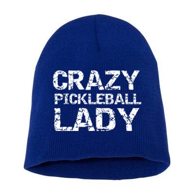 Funny Pickle Ball Quote Fun Crazy Pickleball Lady Gift Short Acrylic Beanie