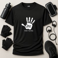 Funny Pictures Bye Haters With Hands Performance Shirt