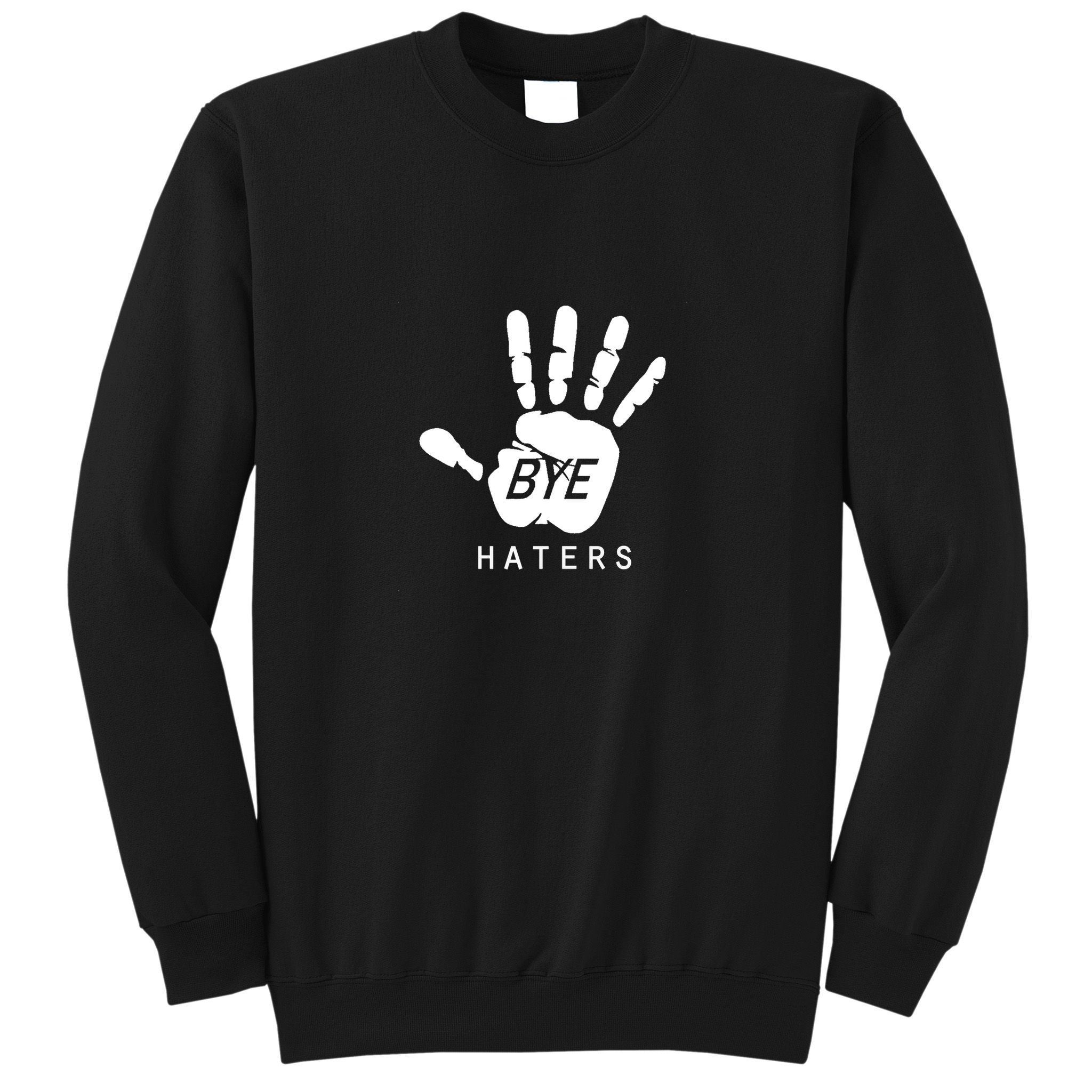 Funny Pictures Bye Haters With Hands Sweatshirt