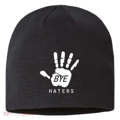 Funny Pictures Bye Haters With Hands Sustainable Beanie