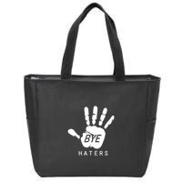 Funny Pictures Bye Haters With Hands Zip Tote Bag