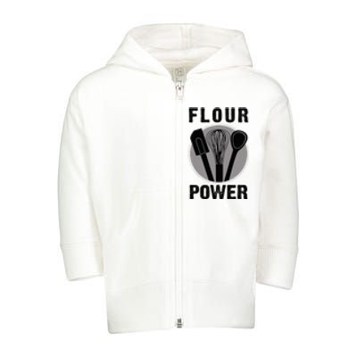 FLOUR POWER Baking Cooking Bread Making Chefs T Toddler Zip Fleece Hoodie