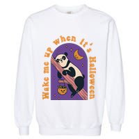 Funny Panda Bear Sleeping Wake Me Up When Its Halloween Meaningful Gift Garment-Dyed Sweatshirt