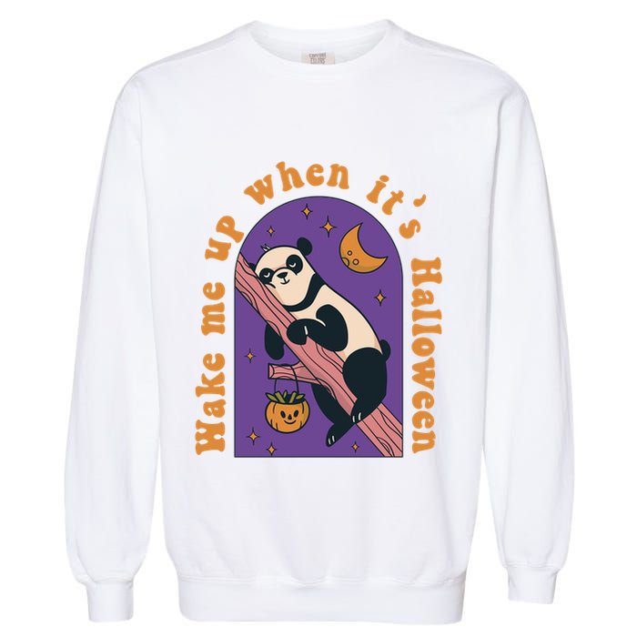 Funny Panda Bear Sleeping Wake Me Up When Its Halloween Meaningful Gift Garment-Dyed Sweatshirt