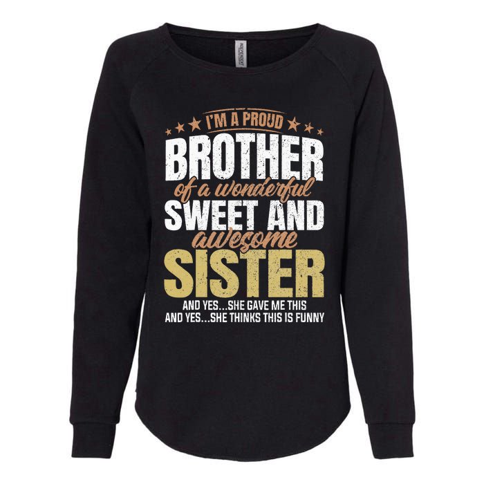 Funny Proud Brother From Awesome Sister Christmas Xmas Famil Womens California Wash Sweatshirt