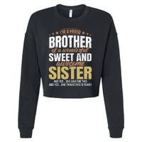 Funny Proud Brother From Awesome Sister Christmas Xmas Famil Cropped Pullover Crew