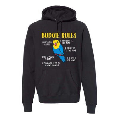 funny Parakeet Budgie Rules Bird Budgerigar Premium Hoodie