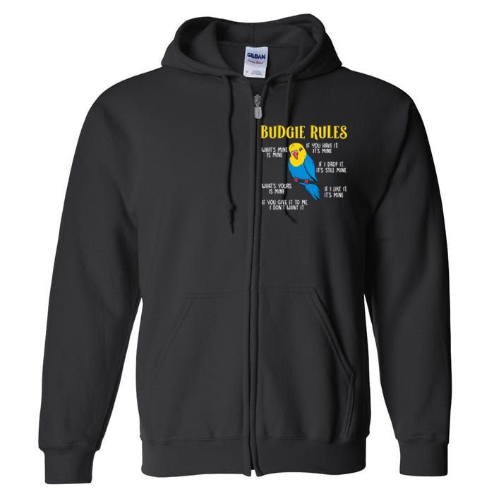 funny Parakeet Budgie Rules Bird Budgerigar Full Zip Hoodie