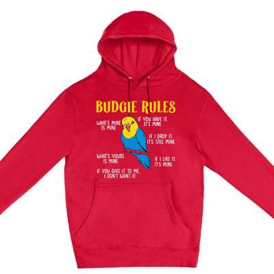 funny Parakeet Budgie Rules Bird Budgerigar Premium Pullover Hoodie