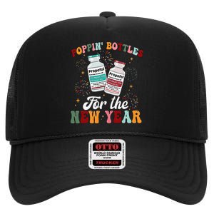 Funny Poppin Bottles For The New Year Icu Nurse Propofol Crna High Crown Mesh Back Trucker Hat