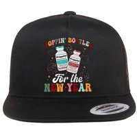 Funny Poppin Bottles For The New Year Icu Nurse Propofol Crna Flat Bill Trucker Hat