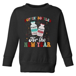 Funny Poppin Bottles For The New Year Icu Nurse Propofol Crna Toddler Sweatshirt