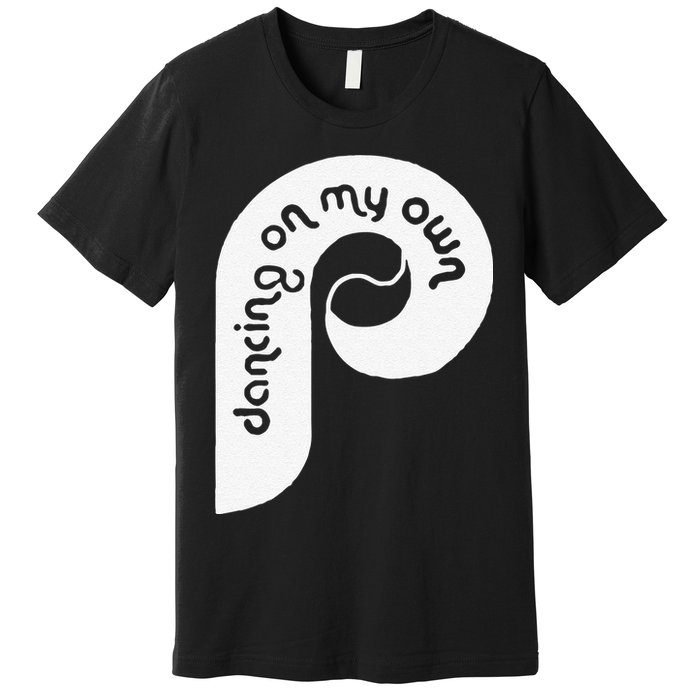 Funny Philadelphia Baseball I Keep Dancing On My Premium T-Shirt