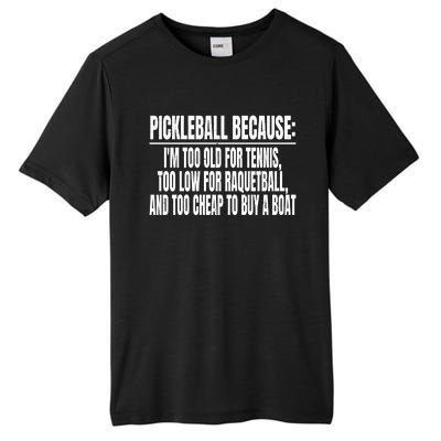 Funny Pickleball Because Pickleball Saying Pickleball Quote Cool Gift Tall Fusion ChromaSoft Performance T-Shirt