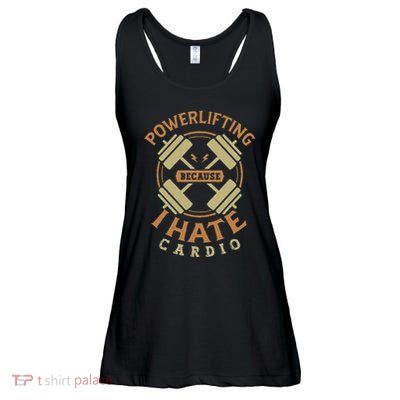Funny Powerlifting Because I Hate Cardio For A Gym Weightlifting Ladies Essential Flowy Tank