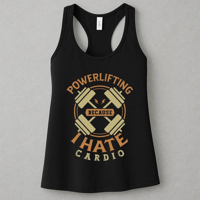 Funny Powerlifting Because I Hate Cardio For A Gym Weightlifting Womens Tank Top