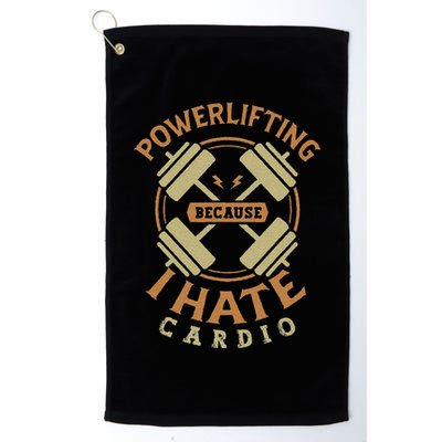 Funny Powerlifting Because I Hate Cardio For A Gym Weightlifting Golf Towel