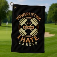 Funny Powerlifting Because I Hate Cardio For A Gym Weightlifting Golf Towel