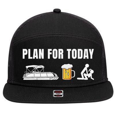 Funny Pontoon Boat Plan for Today Beer Boating  7 Panel Mesh Trucker Snapback Hat