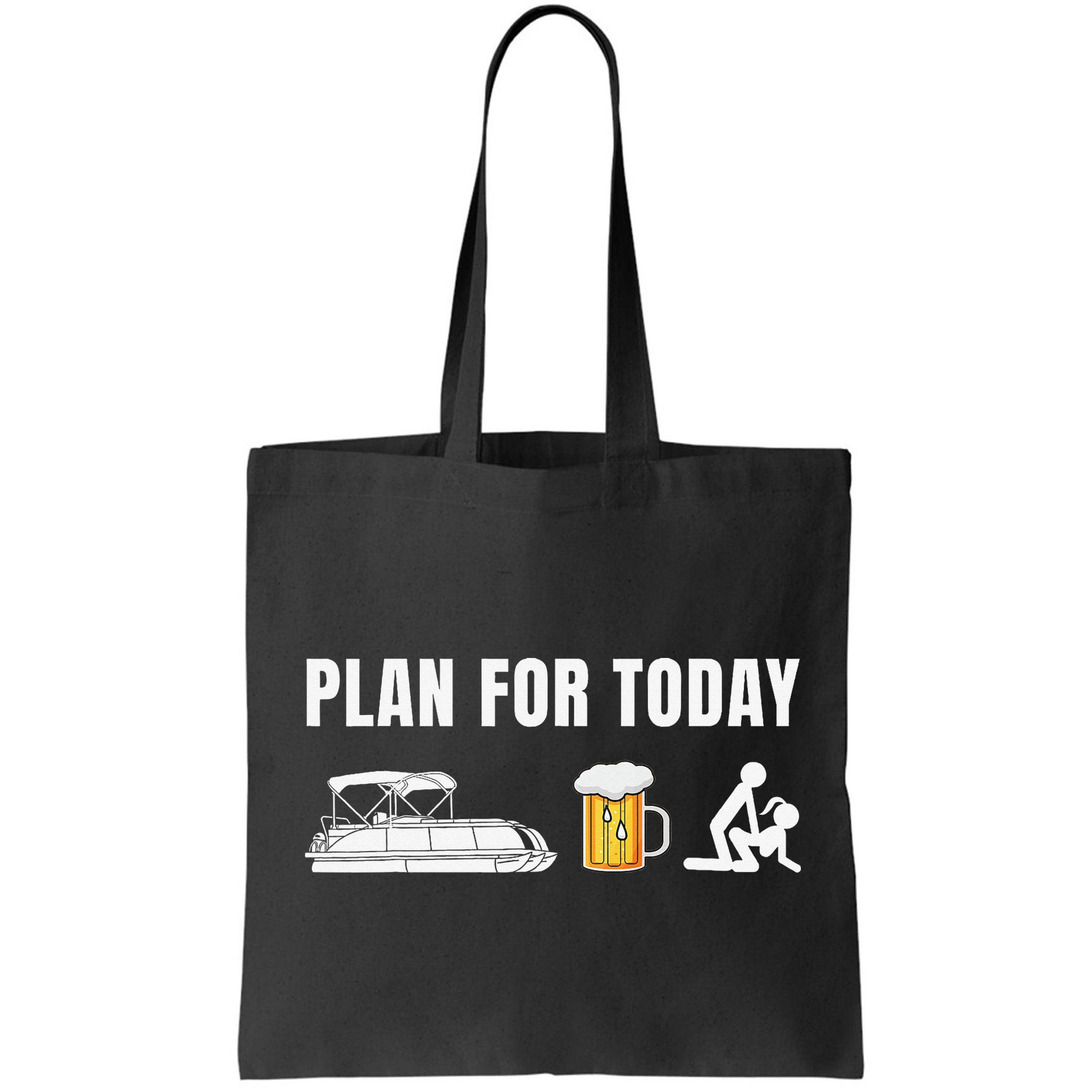 Funny Pontoon Boat Plan for Today Beer Boating  Bag