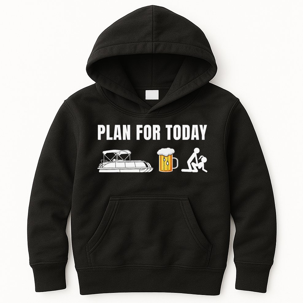 Funny Pontoon Boat Plan for Today Beer Boating  Kids Hoodie