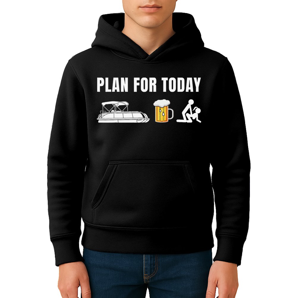 Funny Pontoon Boat Plan for Today Beer Boating  Kids Hoodie