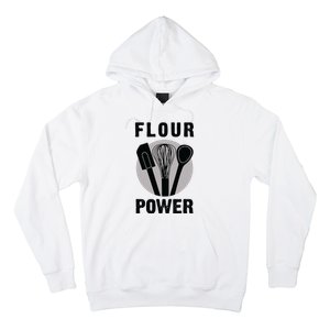 FLOUR POWER Baking Cooking Bread Making Chefs Hoodie