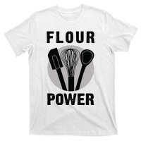 FLOUR POWER Baking Cooking Bread Making Chefs T-Shirt