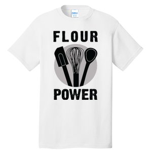 FLOUR POWER Baking Cooking Bread Making Chefs Tall T-Shirt