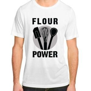 FLOUR POWER Baking Cooking Bread Making Chefs Adult ChromaSoft Performance T-Shirt