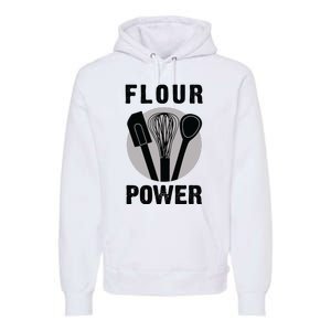 FLOUR POWER Baking Cooking Bread Making Chefs Premium Hoodie