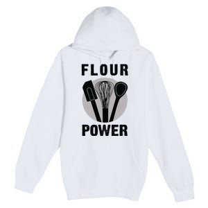 FLOUR POWER Baking Cooking Bread Making Chefs Premium Pullover Hoodie