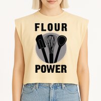 FLOUR POWER Baking Cooking Bread Making Chefs Garment-Dyed Women's Muscle Tee