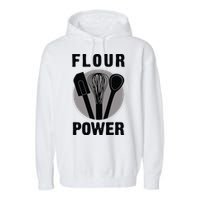 FLOUR POWER Baking Cooking Bread Making Chefs Garment-Dyed Fleece Hoodie