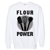 FLOUR POWER Baking Cooking Bread Making Chefs Garment-Dyed Sweatshirt
