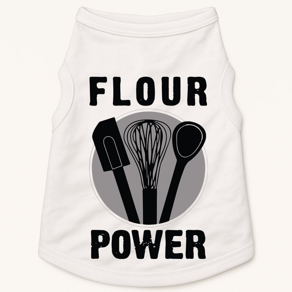 FLOUR POWER Baking Cooking Bread Making Chefs Doggie Tank